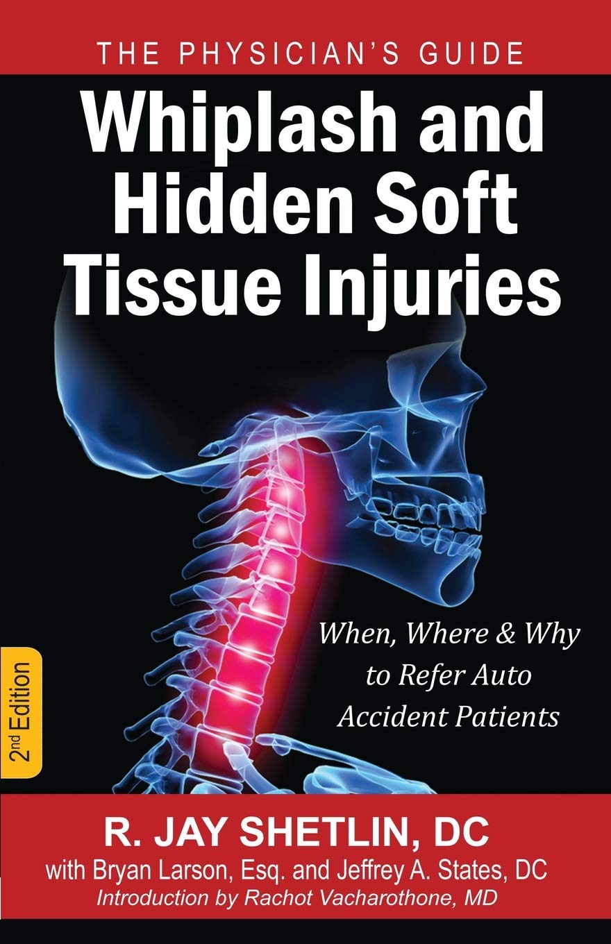 Cover of the book Whiplash and Hidden Soft Tissue Injuries: When, Where and Why to Refer Auto Accident Patients